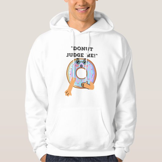 DONUT JUDGE ME HOODIE (Voorkant)