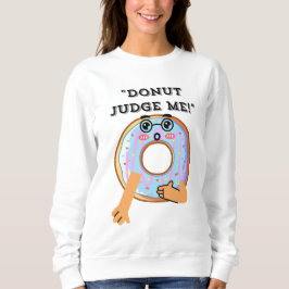 DONUT JUDGE ME TRUI
