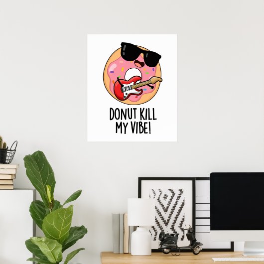 Donut Kill My Vibe Grappig Eten Pun Poster (Thuiskantoor)