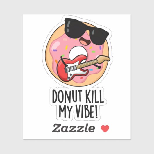 Donut Kill My Vibe Grappig Eten Pun Sticker (Vel)