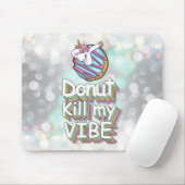 Donut Kill My Vibe | Unicorn Muismat (Met muis)