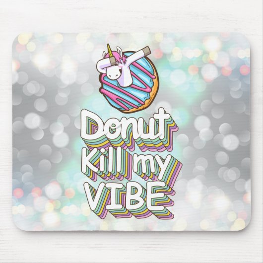 Donut Kill My Vibe | Unicorn Muismat (Voorkant)
