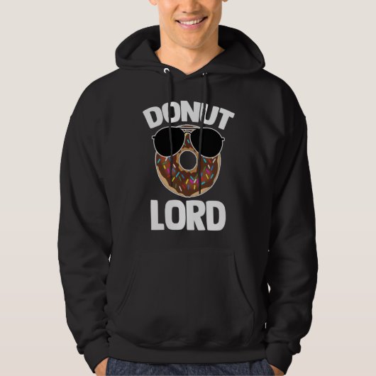 Donut Lord Saying Doughnut Food Donuts Hoodie (Voorkant)