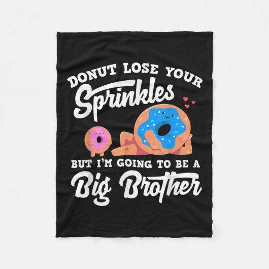 Donut Lose Your Sprinkels I'm Going To Be A Big Br Fleece Deken (Voorkant)