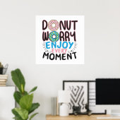 Donut Lover - Donut Worry Aanmoediging Poster (Thuiskantoor)
