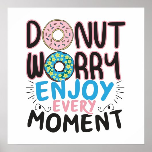 Donut Lover - Donut Worry Aanmoediging Poster (Voorkant)