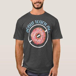 Donut Lover Doughnut Food Baking Pastries Bakery B T-shirt
