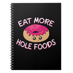 Donut Lover Pun - Eat more Hole Foods Notitieboek