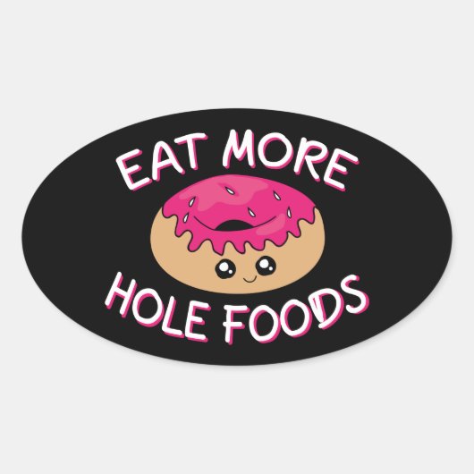 Donut Lover Pun - Eat more Hole Foods Ovale Sticker (Voorkant)