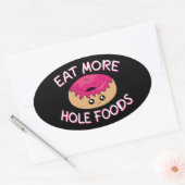 Donut Lover Pun - Eat more Hole Foods Ovale Sticker (Envelop)
