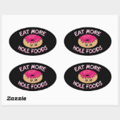 Donut Lover Pun - Eat more Hole Foods Ovale Sticker (Vel)