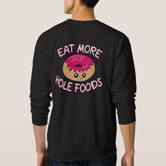 Donut Lover Pun - Eat more Hole Foods Trui (Achterkant)
