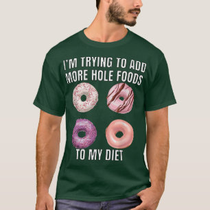 Donut Lover Pun Ik probeer meer eenzame levensmidd T-shirt