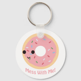 "Donut" maak het niet stuk met mij Sleutelhanger