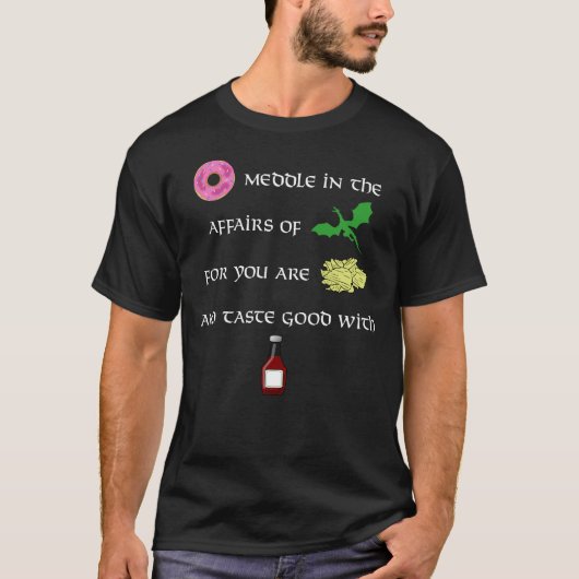 Donut Meddle in The Affairs of Dragons Funny T-shirt (Voorkant)
