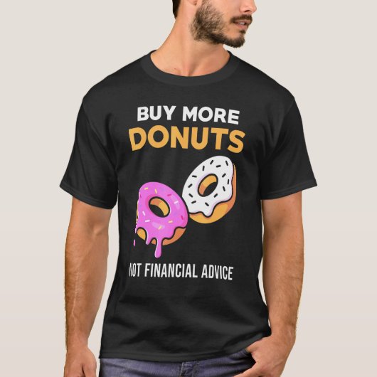 Donut Meme - Koop Meer Donuts T-shirt (Voorkant)