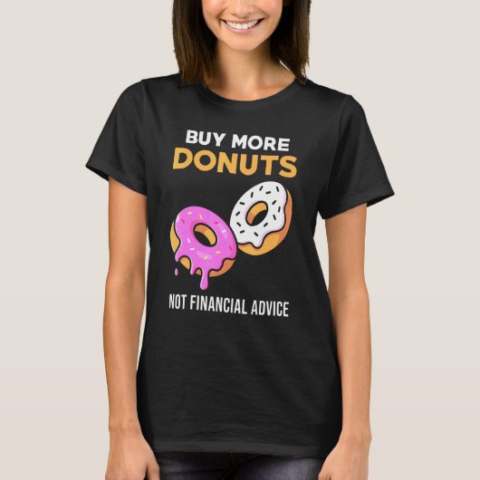 Donut Meme - Koop Meer Donuts T-shirt (Voorkant)