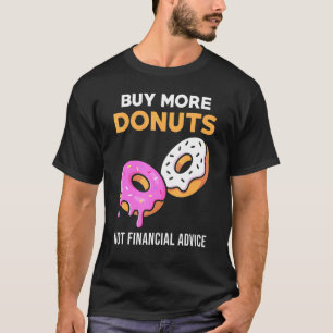 Donut Meme - Koop meer donuts T-shirt