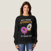 Donut Meme - Koop Meer Donuts Trui (Voorkant volledig)