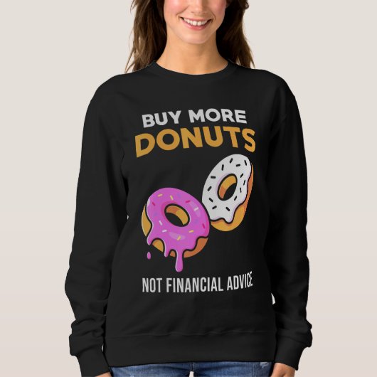 Donut Meme - Koop Meer Donuts Trui (Voorkant)