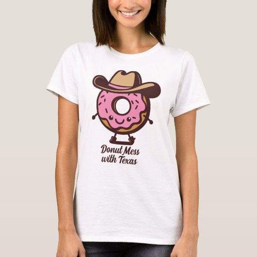 Donut Mess beroemd gemaakt door Texas Schattige Sh T-shirt (Voorkant)