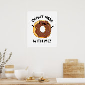 Donut Mess met me grappige voedselsnoep Poster (Keuken)