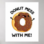 Donut Mess met me grappige voedselsnoep Poster (Voorkant)