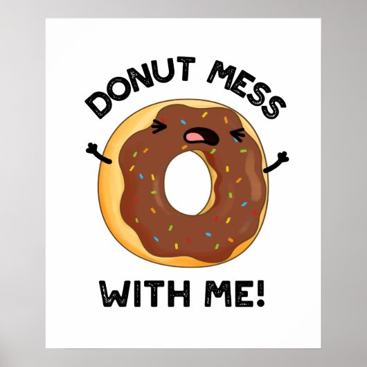 Donut Mess met me grappige voedselsnoep Poster (Voorkant)