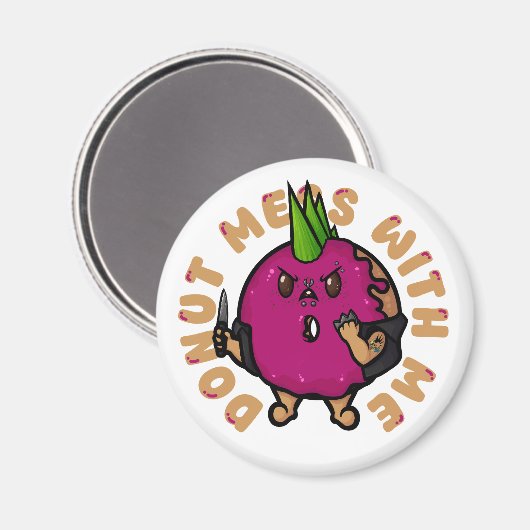 Donut Mess met mij Magneet (Voorkant / Achterkant)