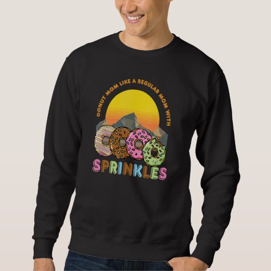 Donut Moeder Als Een Gewone Moeder Met Sprinkles S Trui (Voorkant)
