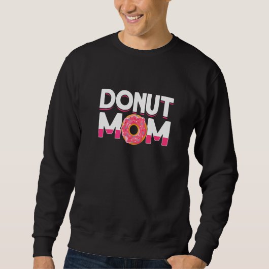 Donut Moeder Donut Bakken Donut Trui (Voorkant)