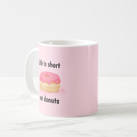 Donut Mok, het leven is kort Eet donuts Koffiemok (Voorkant links)