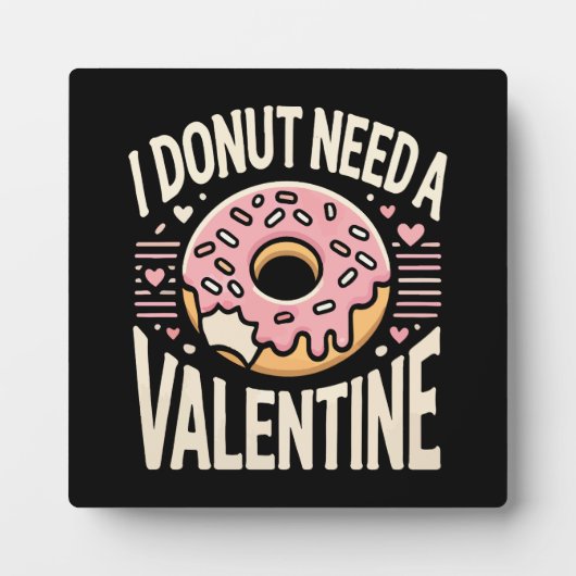 Donut Need A Valentijn, Funny Anti Valentijnsdag Fotoplaat (Voorkant)