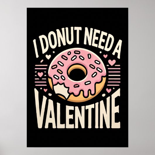 Donut Need A Valentijn, Funny Anti Valentijnsdag Poster (Voorkant)