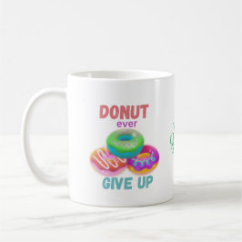 Donut ooit opgeven Motivatie quotes Donut Lover Koffiemok