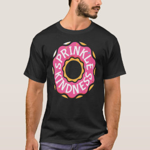 Donut Pink Sprinkle Kindness Chocolate Doughnut Fo T-shirt