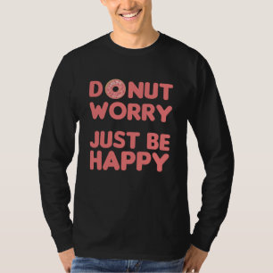 Donut Pun Funny Food Cheerful Pink T-shirt