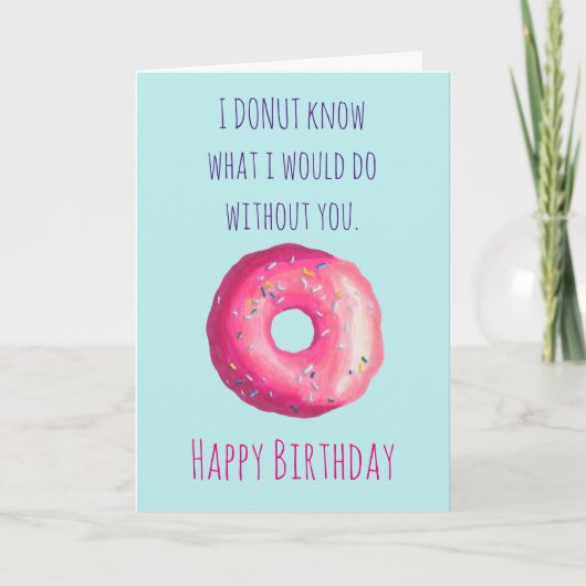 Donut Pun Funny Schattige Happy Birthday Kaart (Voorkant)
