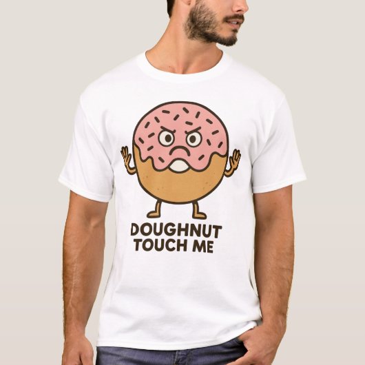 Donut Raak me aan T-shirt (Voorkant)