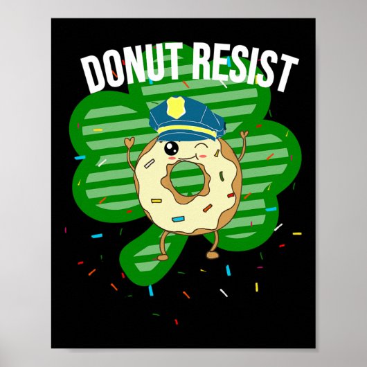 Donut Resist Funny Police Officer Irish St Patrick Poster (Voorkant)