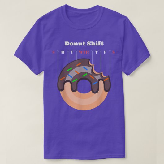 Donut Shift Funny Work T-shirt (Design voorkant)