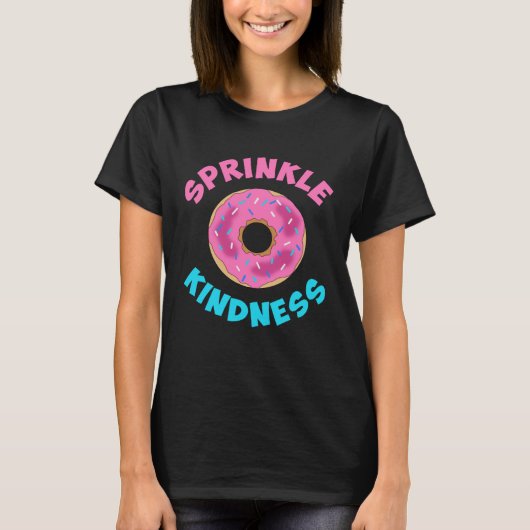 Donut Sprinkle Kindess Boy Girls Kids Womens T-shirt (Voorkant)
