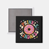 Donut Sprinkle Kindness Funny Doughnut Lover Girls Magneet (Voorkant / Achterkant)