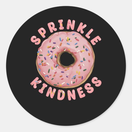 Donut Sprinkle Kindness Funny Girls Sweet Doughnut Ronde Sticker (Voorkant)