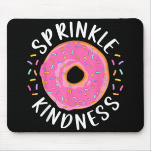 Donut Sprinkle Kindness Funny Girls Women Doughnut Muismat