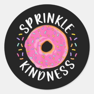Donut Sprinkle Kindness Funny Girls Women Doughnut Ronde Sticker
