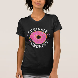 Donut Sprinkle Kindness Funny Girls Women Doughnut T-shirt