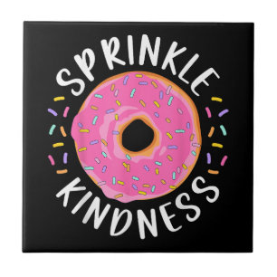 Donut Sprinkle Kindness Funny Girls Women Doughnut Tegeltje