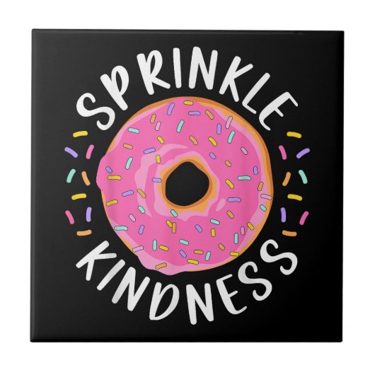 Donut Sprinkle Kindness Funny Girls Women Doughnut Tegeltje (Voorkant)
