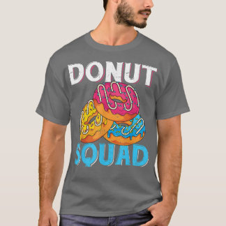 Donut Squad Donut Lover Snack Food Sweets Doughnut T-shirt